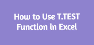 How to Use T.TEST Function in Excel