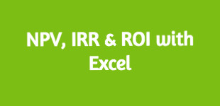 NPV, IRR, ROI and Payback Period with Excel